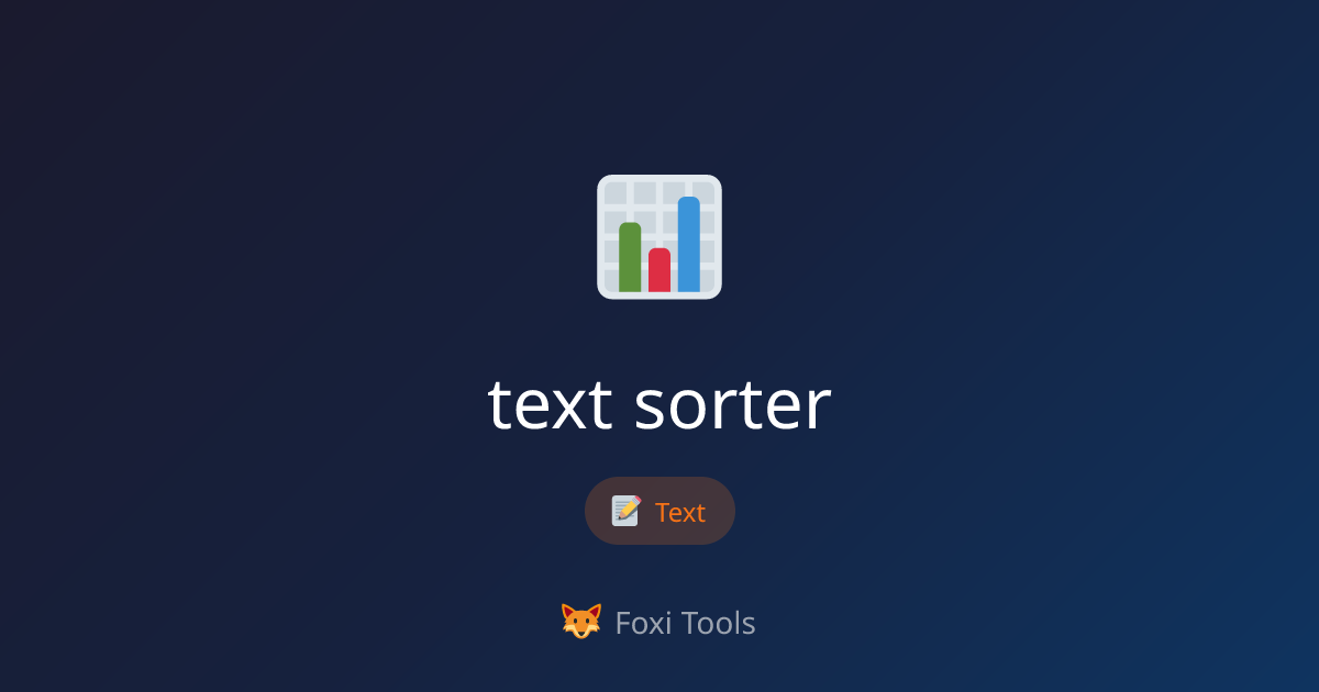Text Sorter - Free Online Tool | Foxi Tools